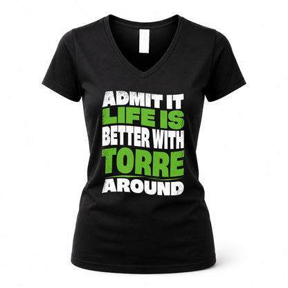 TORRE KTT19-K098-189 – Personalized Funny Quote Apparel “Admit It, Life Is Better With NAME Around”