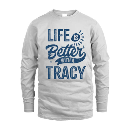 TRACY HH88-K2–Personalized Name Quote T-Shirt Life Is Better With Unisex Gift
