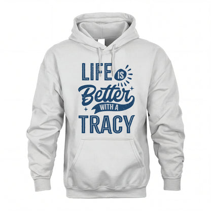 TRACY HH88-K2–Personalized Name Quote T-Shirt Life Is Better With Unisex Gift