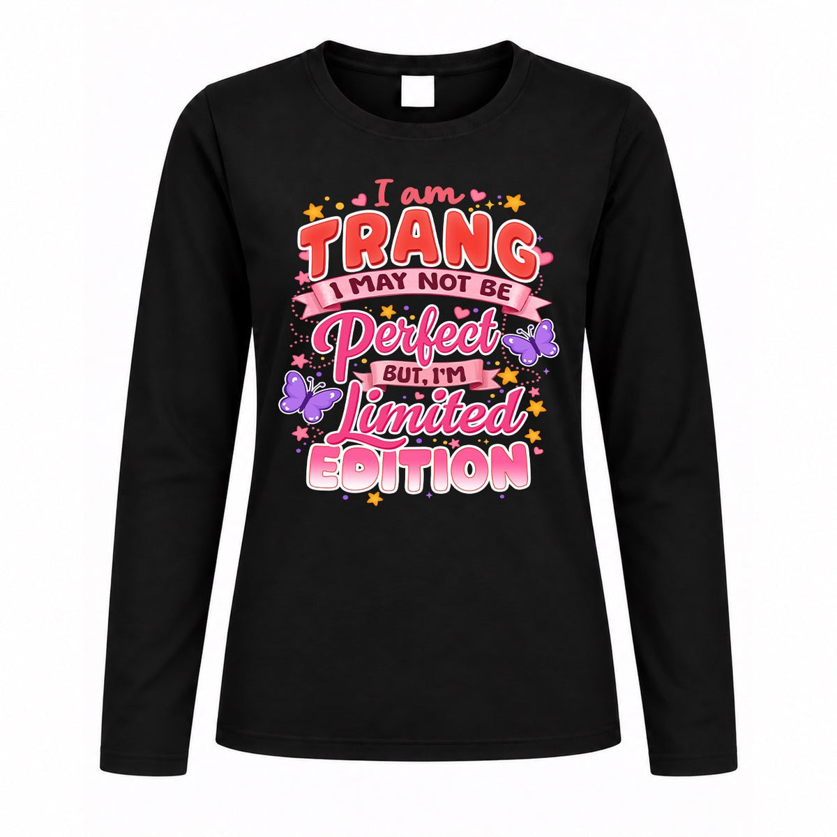 TRANG TT42 Personalized Shirt – I May Not Be Perfect, But I’m Limited Edition