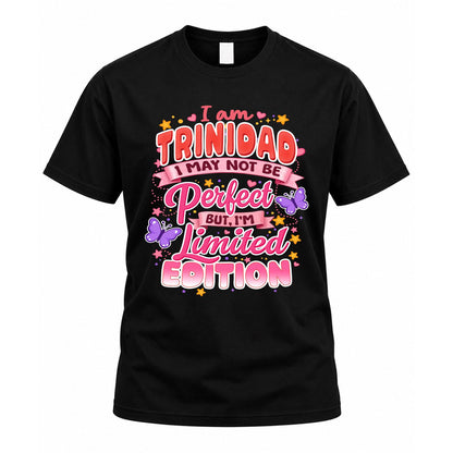 TRINIDAD TT42 Personalized Shirt – I May Not Be Perfect, But I’m Limited Edition
