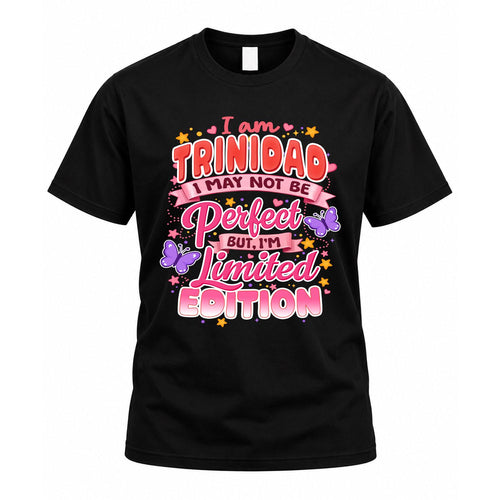 TRINIDAD TT42 Personalized Shirt – I May Not Be Perfect, But I’m Limited Edition