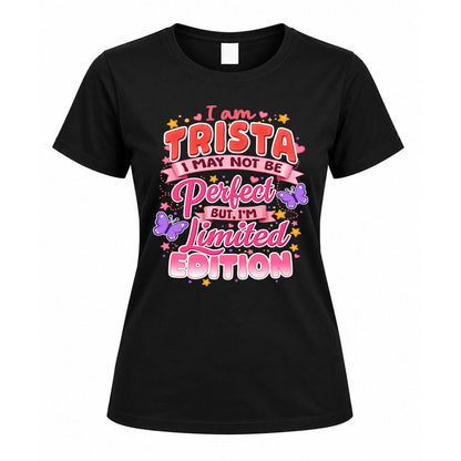 TRISTA TT42 Personalized Shirt – I May Not Be Perfect, But I’m Limited Edition