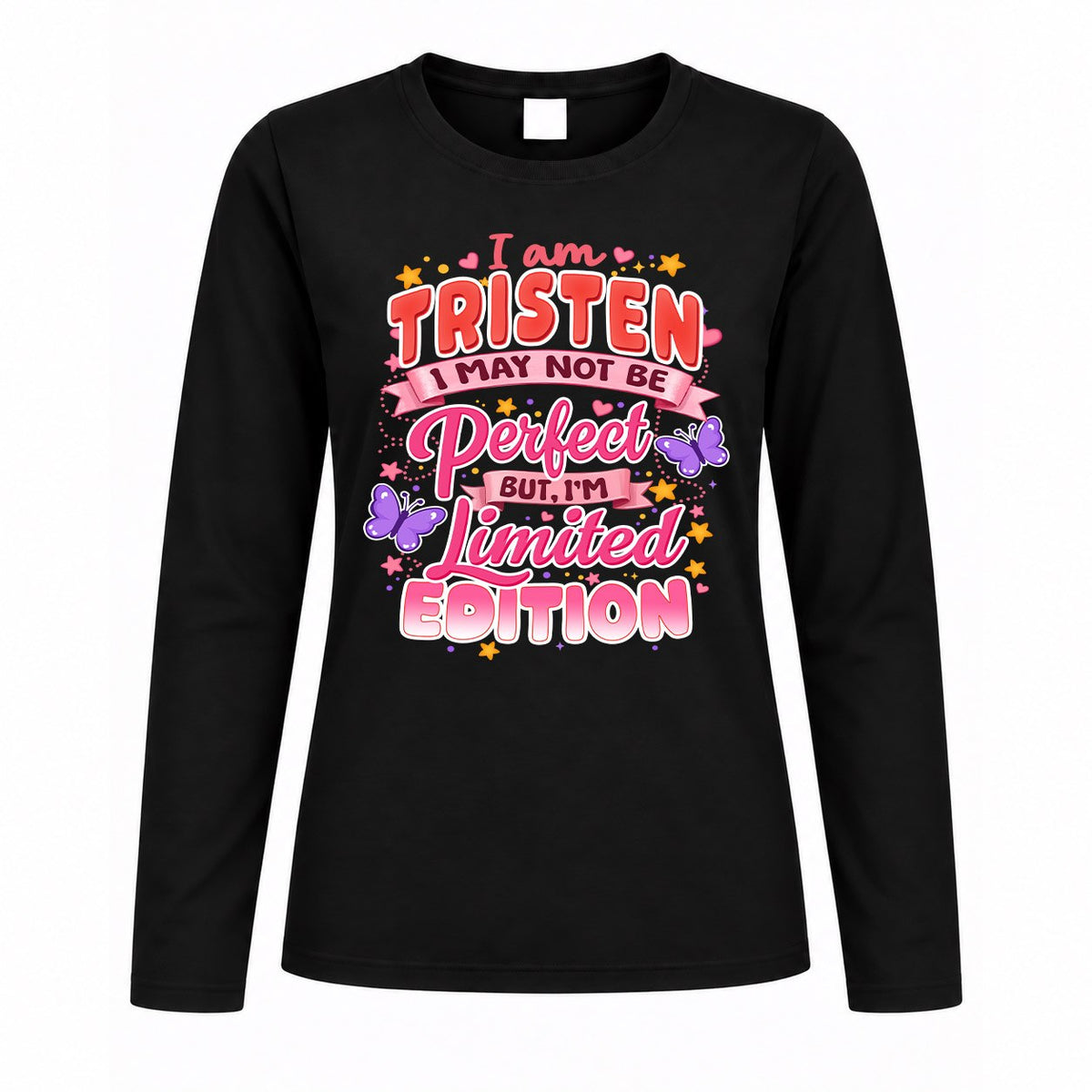 TRISTEN TT42 Personalized Shirt – I May Not Be Perfect, But I’m Limited Edition
