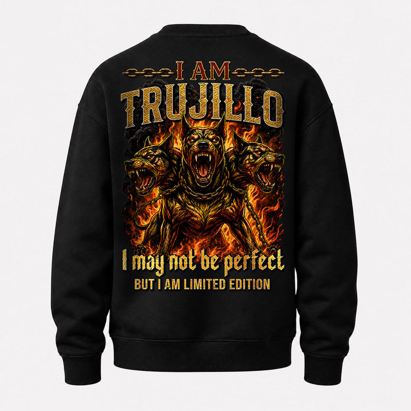 TRUJILLO MP88-F2-168–Personalized Bold Quote Apparel “I Am NAME I May Not Be Perfect But I Am Limited Edition