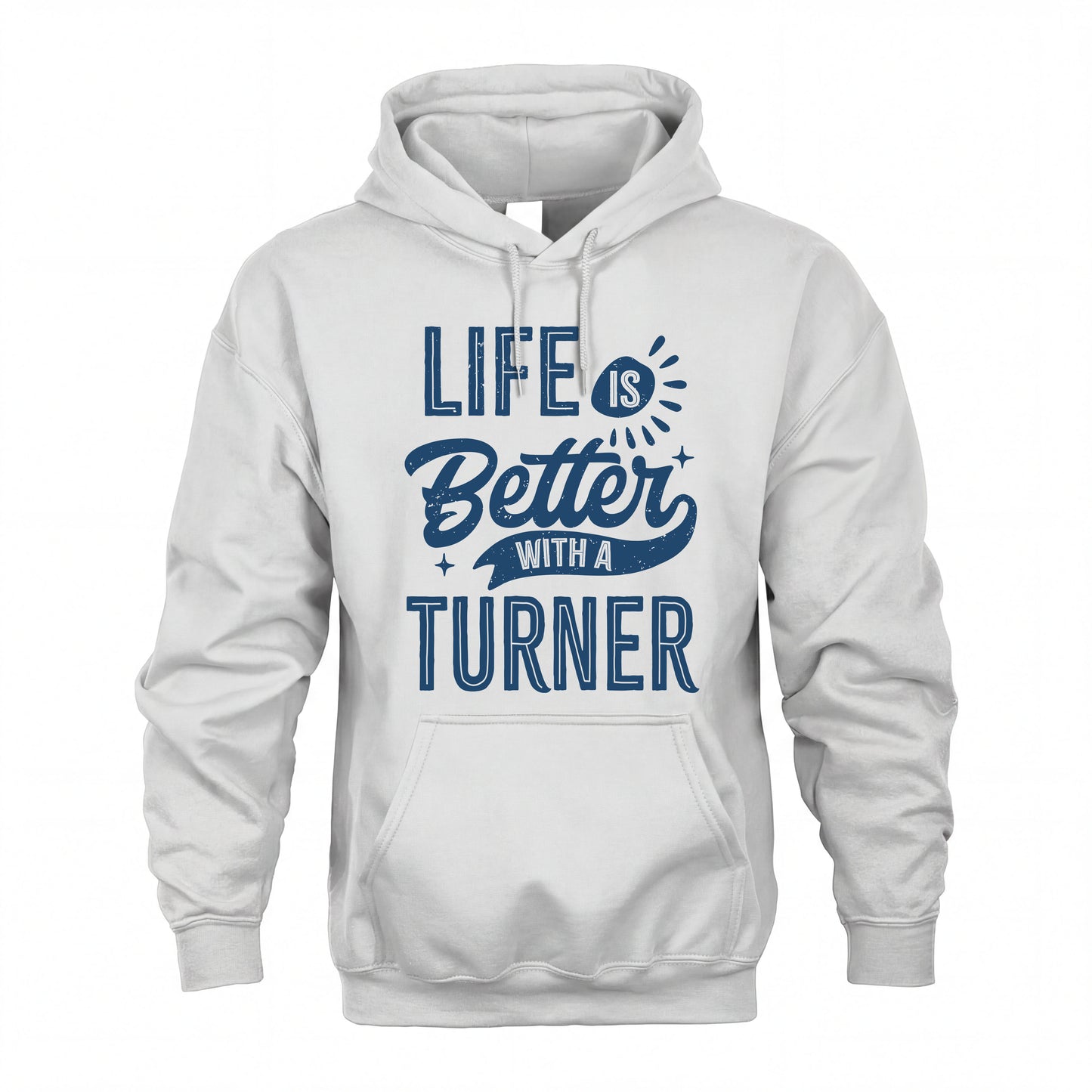 TURNER HH88-K2–Personalized Name Quote T-Shirt Life Is Better With Unisex Gift