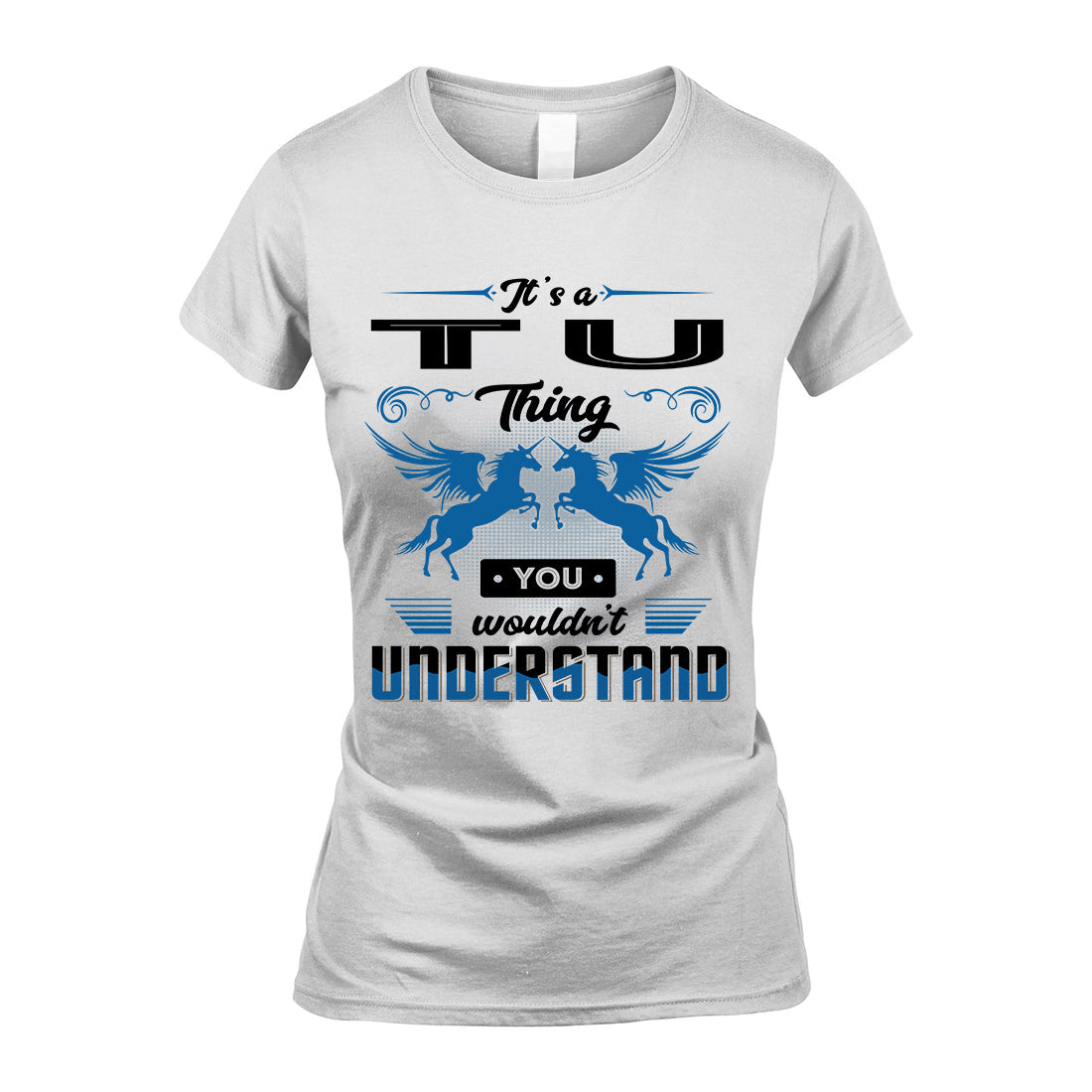 TU KTT-TT38 It’s a/an NAME Thing, You Wouldn’t Understand – Personalized Name T-Shirt