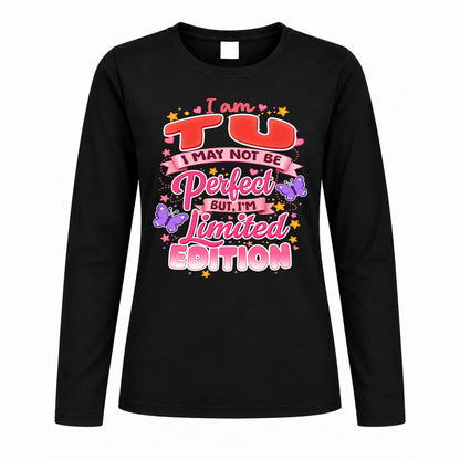 TU TT42 Personalized Shirt – I May Not Be Perfect, But I’m Limited Edition