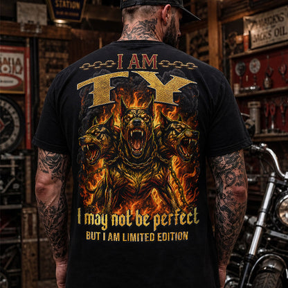TY MP88-F2-168–Personalized Bold Quote Apparel “I Am NAME I May Not Be Perfect But I Am Limited Edition