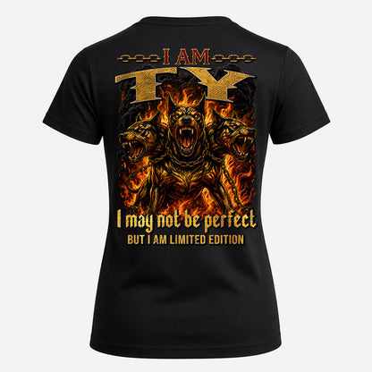 TY MP88-F2-168–Personalized Bold Quote Apparel “I Am NAME I May Not Be Perfect But I Am Limited Edition
