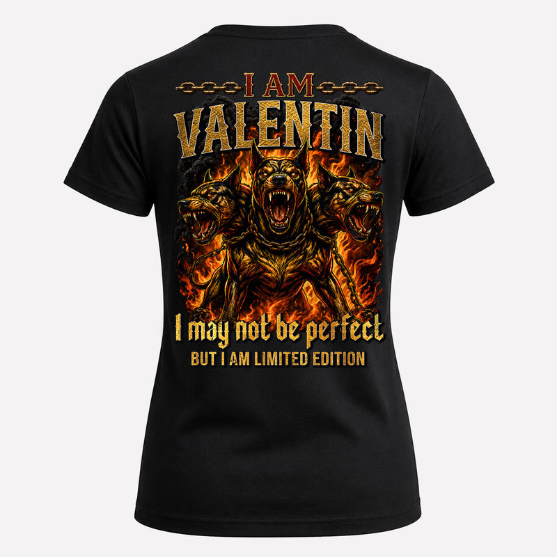 VALENTIN MP88-F2-168–Personalized Bold Quote Apparel “I Am NAME I May Not Be Perfect But I Am Limited Edition