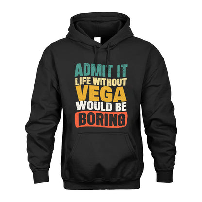 VEGA KTT28-AMER50-111–Personalized Funny Quote Apparel “Life Without NAME Would Be Boring”