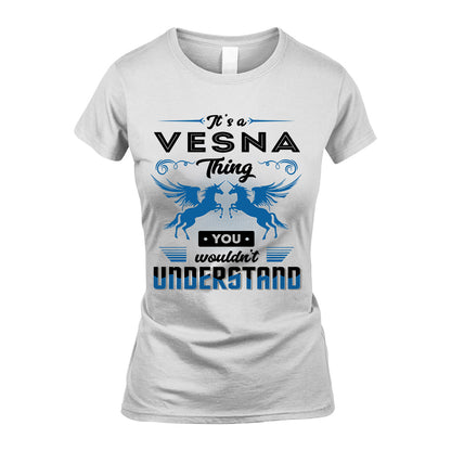 VESNA KTT-TT38 It’s a/an NAME Thing, You Wouldn’t Understand – Personalized Name T-Shirt