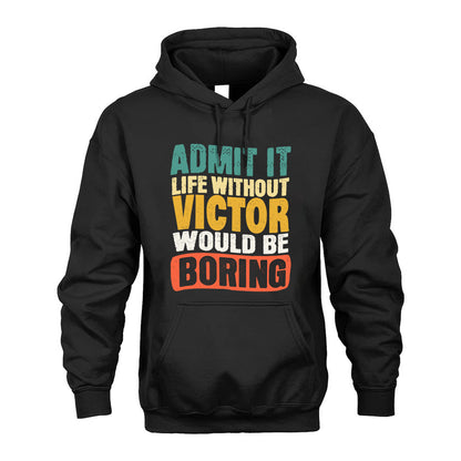VICTOR KTT28-AMER50-111–Personalized Funny Quote Apparel “Life Without NAME Would Be Boring”