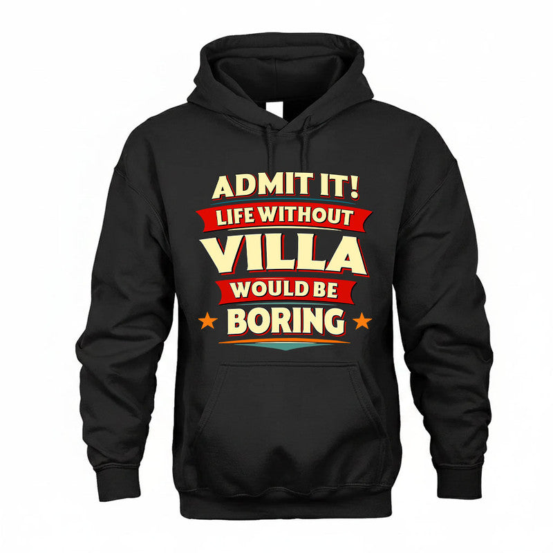 VILLA HH88-K2-106–Personalized Funny Quote Apparel “Life Without NAME Would Be Boring”