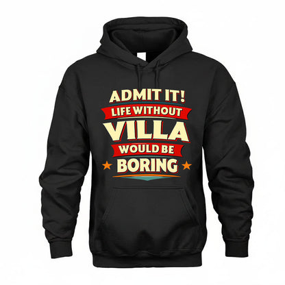 VILLA HH88-K2-106–Personalized Funny Quote Apparel “Life Without NAME Would Be Boring”