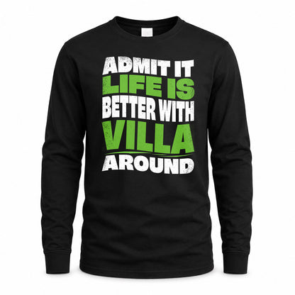 VILLA KTT19-K098-189 – Personalized Funny Quote Apparel “Admit It, Life Is Better With NAME Around”