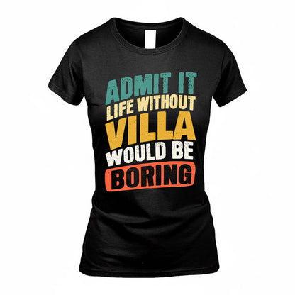 VIEIRA TP88-K4-229–Personalized Funny Quote Apparel “Life Without NAME Would Be Boring”