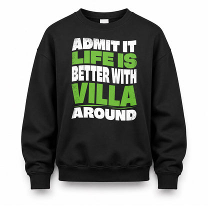 VILLA KTT19-K098-189 – Personalized Funny Quote Apparel “Admit It, Life Is Better With NAME Around”