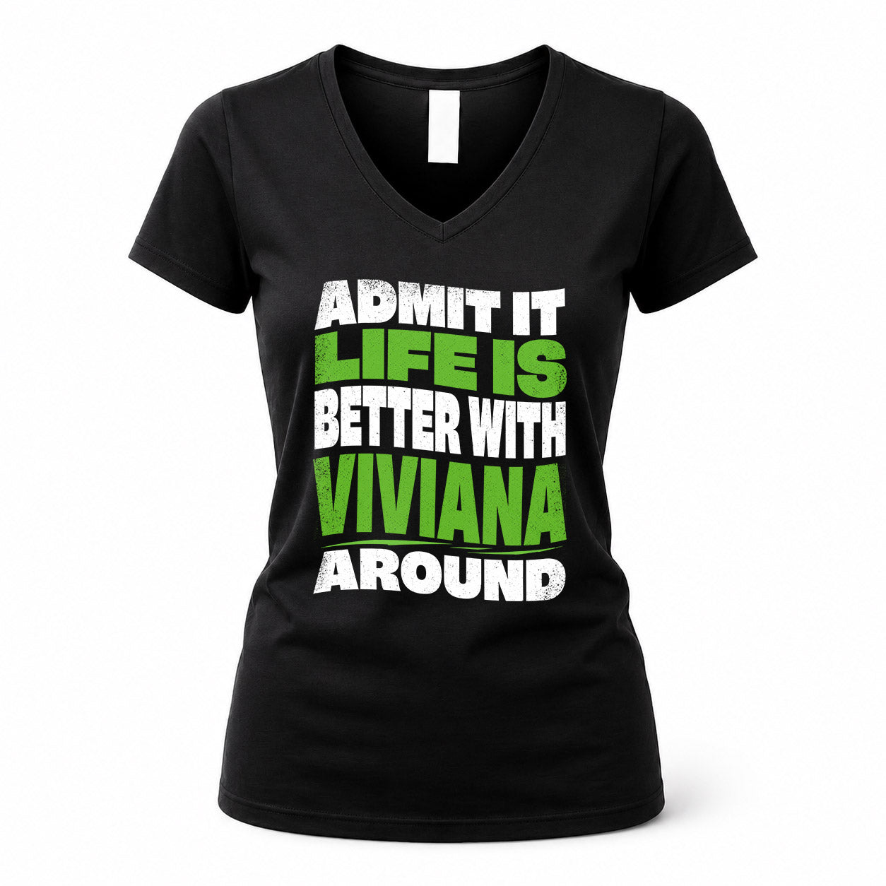 VIVIANA KTT19-K098-189 – Personalized Funny Quote Apparel “Admit It, Life Is Better With NAME Around”