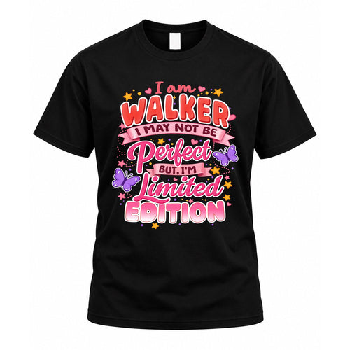 WALKER TT42 Personalized Shirt – I May Not Be Perfect, But I’m Limited Edition