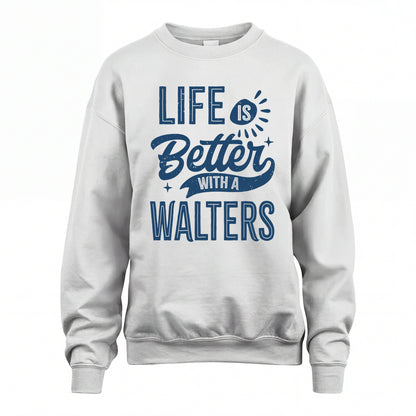 WALTERS HH88-K2–Personalized Name Quote T-Shirt Life Is Better With Unisex Gift