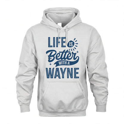 WAYNE HH88-K2–Personalized Name Quote T-Shirt Life Is Better With Unisex Gift