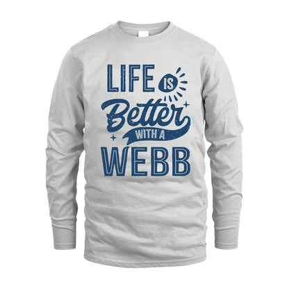 WEBB HH88-K2–Personalized Name Quote T-Shirt Life Is Better With Unisex Gift