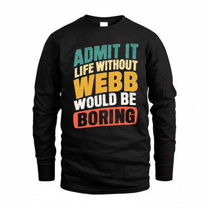 WEAVER TP88-K4-229–Personalized Funny Quote Apparel “Life Without NAME Would Be Boring”