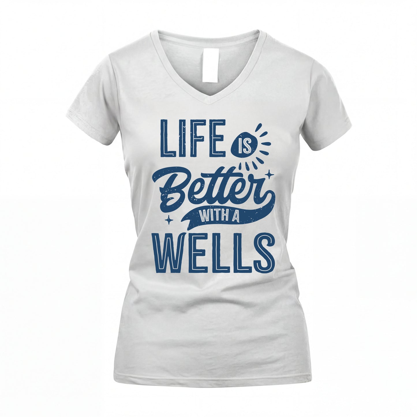 WELLS HH88-K2–Personalized Name Quote T-Shirt Life Is Better With Unisex Gift
