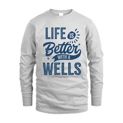 WELLS HH88-K2–Personalized Name Quote T-Shirt Life Is Better With Unisex Gift