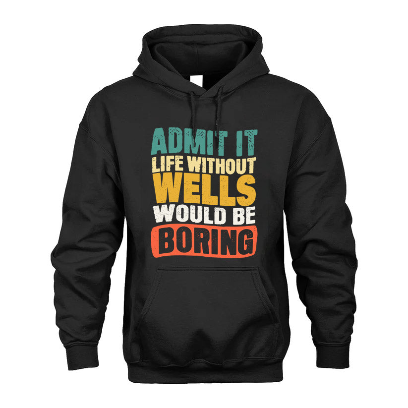WELLS KTT28-AMER50-111–Personalized Funny Quote Apparel “Life Without NAME Would Be Boring”