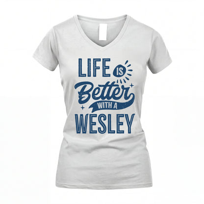 WESLEY HH88-K2–Personalized Name Quote T-Shirt Life Is Better With Unisex Gift