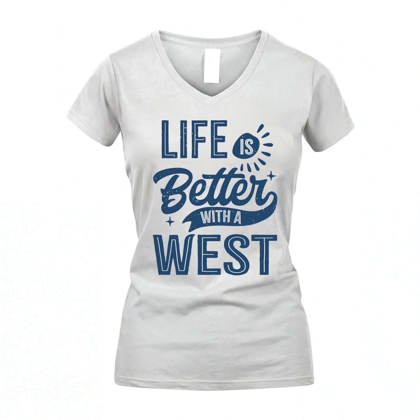WEST HH88-K2–Personalized Name Quote T-Shirt Life Is Better With Unisex Gift
