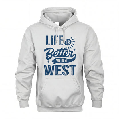 WEST HH88-K2–Personalized Name Quote T-Shirt Life Is Better With Unisex Gift