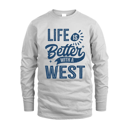 WEST HH88-K2–Personalized Name Quote T-Shirt Life Is Better With Unisex Gift