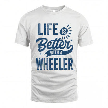 WHEELER HH88-K2–Personalized Name Quote T-Shirt Life Is Better With Unisex Gift