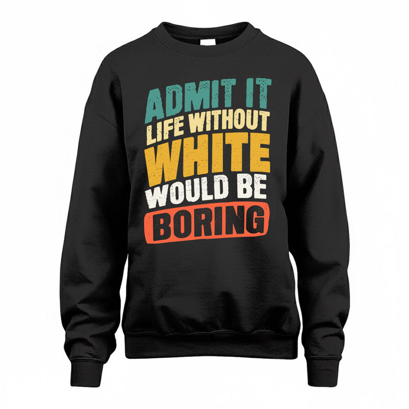 WHEELER TP88-K4-229–Personalized Funny Quote Apparel “Life Without NAME Would Be Boring”