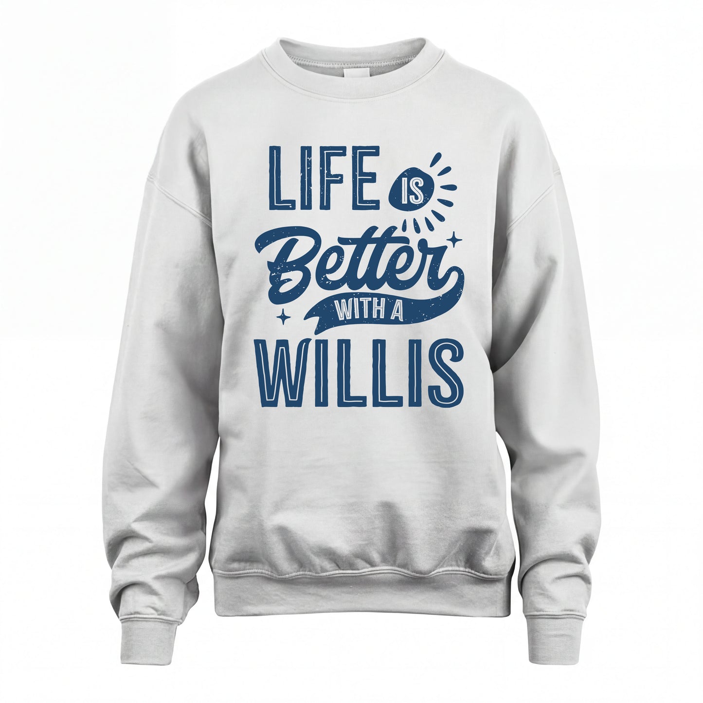 WILLIS HH88-K2–Personalized Name Quote T-Shirt Life Is Better With Unisex Gift