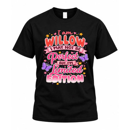 WILLOW TT42 Personalized Shirt – I May Not Be Perfect, But I’m Limited Edition