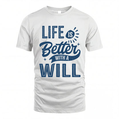 WILL HH88-K2–Personalized Name Quote T-Shirt Life Is Better With Unisex Gift