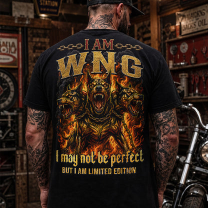 WNG MP88-F2-168–Personalized Bold Quote Apparel “I Am NAME I May Not Be Perfect But I Am Limited Edition