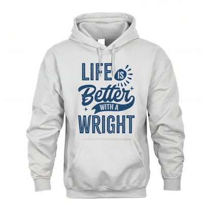 WRIGHT HH88-K2–Personalized Name Quote T-Shirt Life Is Better With Unisex Gift