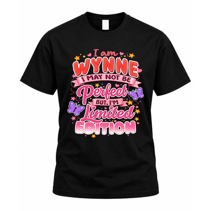 WYNNE TT42 Personalized Shirt – I May Not Be Perfect, But I’m Limited Edition