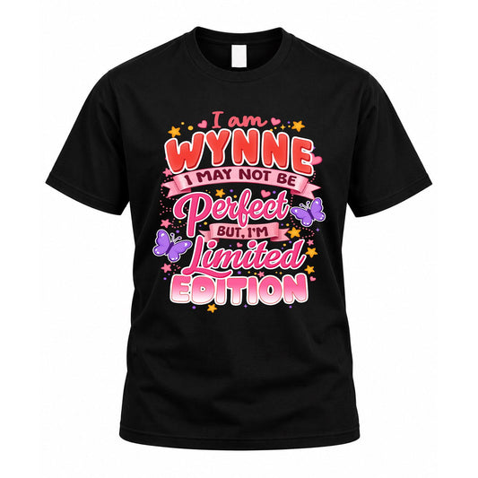 WYNNE TT42 Personalized Shirt – I May Not Be Perfect, But I’m Limited Edition