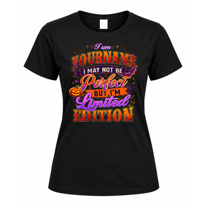 YOUR NAME TT40 Personalized Shirt – I May Not Be Perfect, But I’m Limited Edition