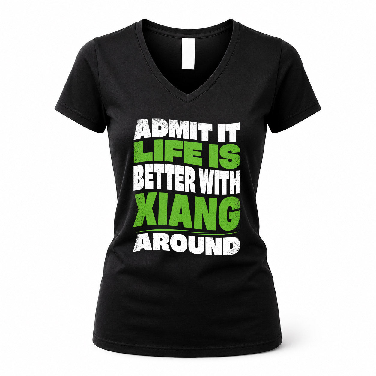 XIANG KTT19-K098-189 – Personalized Funny Quote Apparel “Admit It, Life Is Better With NAME Around”