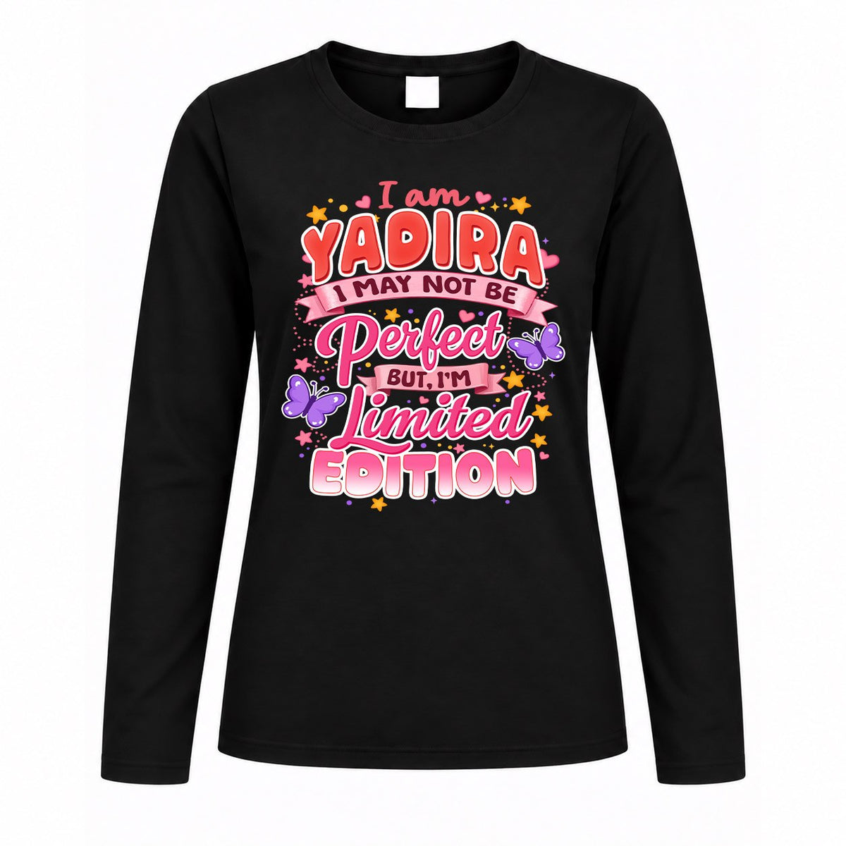 YADIRA TT42 Personalized Shirt – I May Not Be Perfect, But I’m Limited Edition