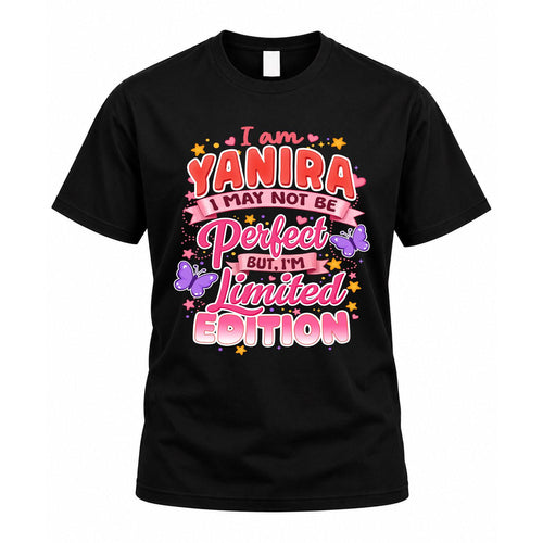 YANIRA TT42 Personalized Shirt – I May Not Be Perfect, But I’m Limited Edition