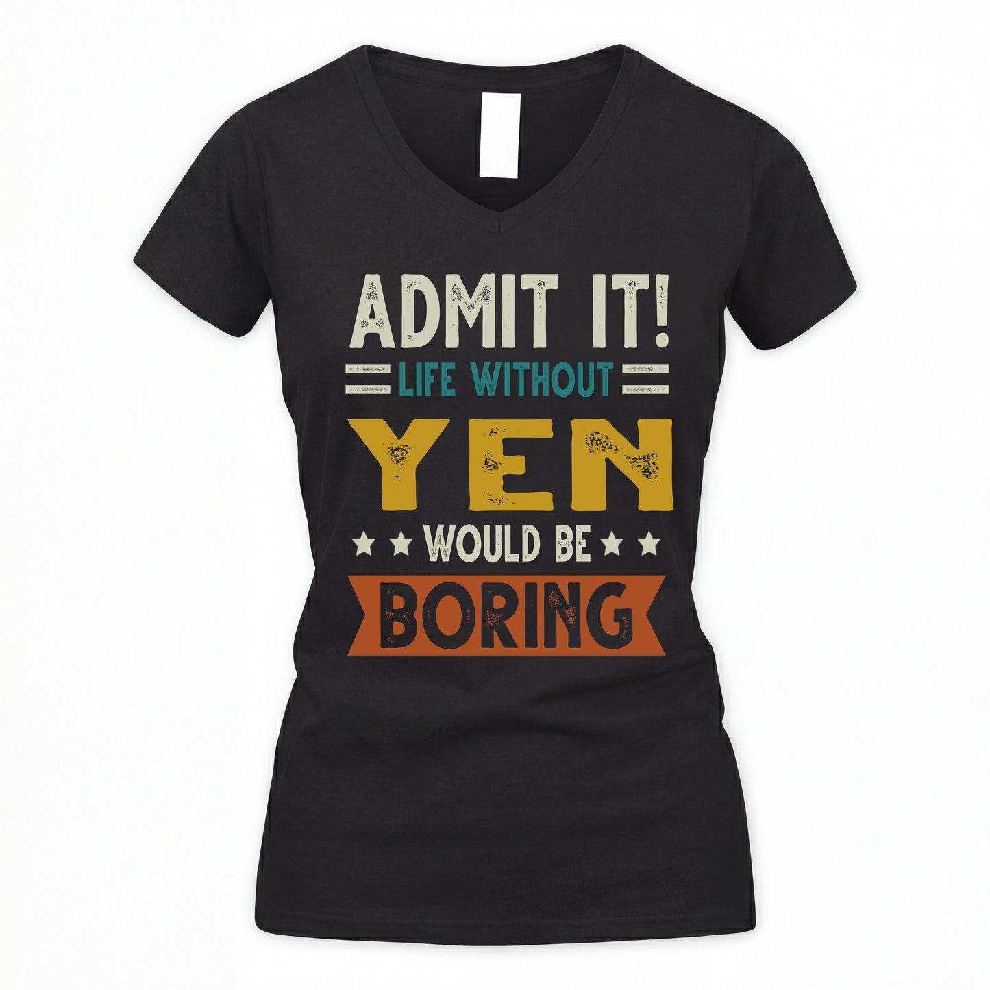 YEN HH88-K2–Personalized Funny Quote Apparel “Life Without NAME Would Be Boring”